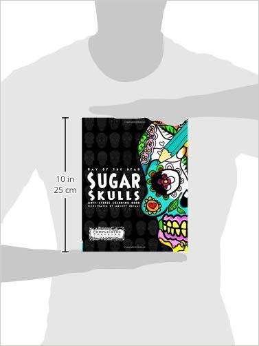 Day of the Dead - Sugar Skulls: Anti-Stress Coloring Book (Complicated Coloring)