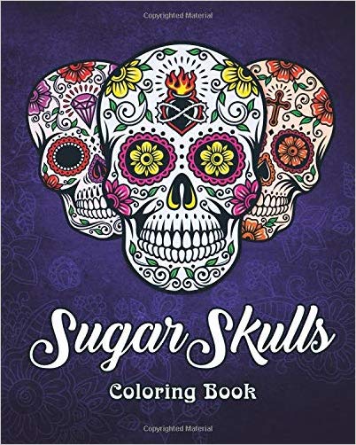 A Coloring Book for Adults Featuring Fun Day of the Dead Sugar Skull Designs and Easy Patterns for Relaxation