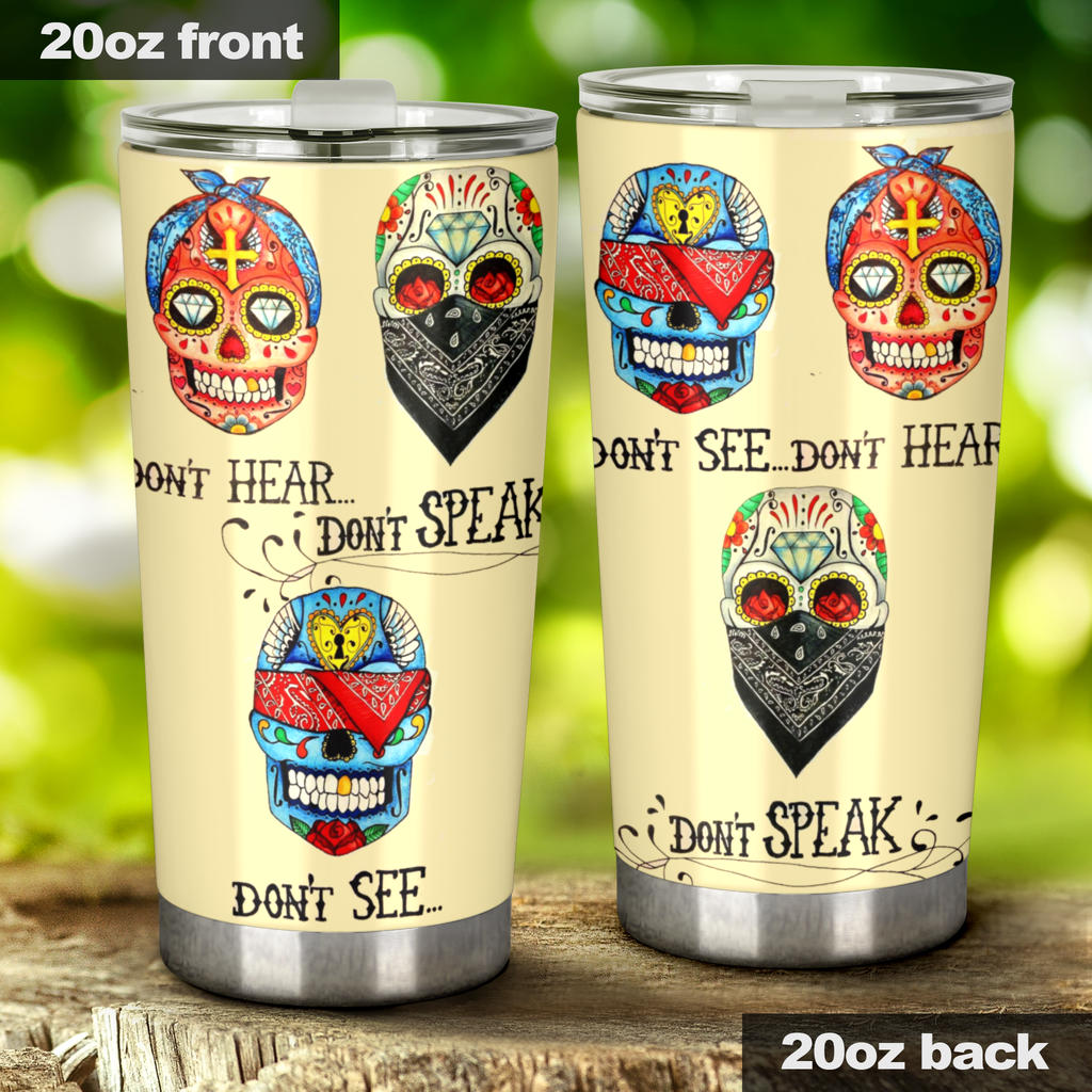 No See No hear No speak Sugar skull Tumbler mug cup