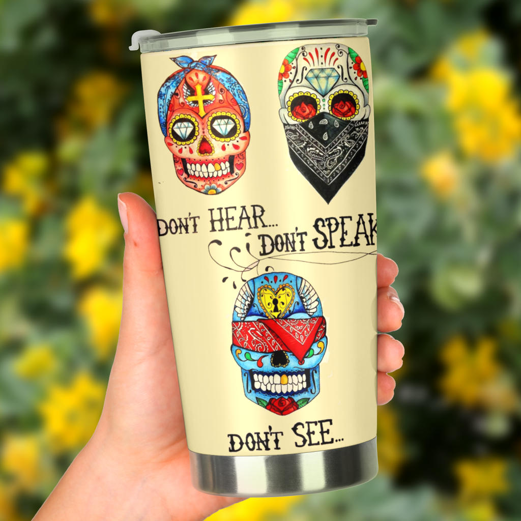 No See No hear No speak Sugar skull Tumbler mug cup