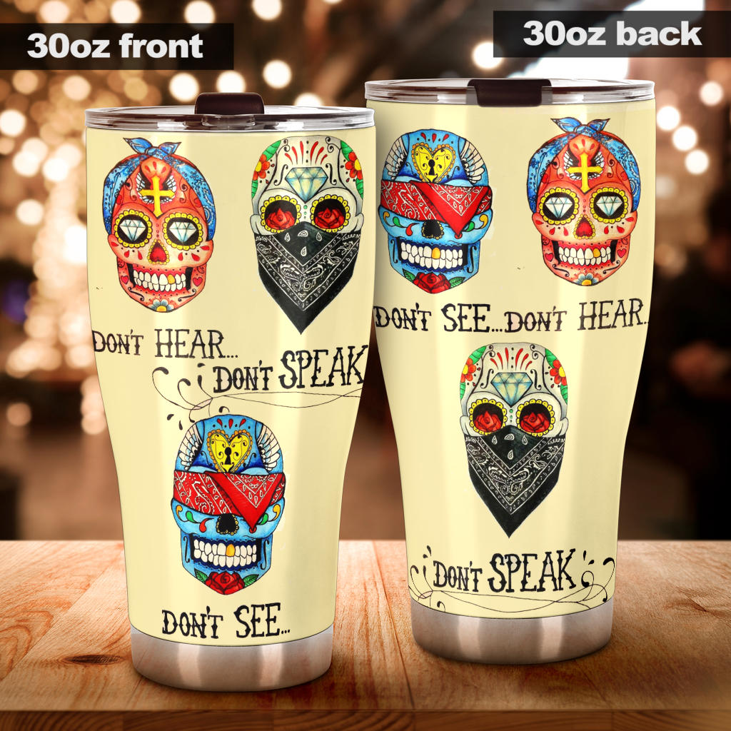 No See No hear No speak Sugar skull Tumbler mug cup