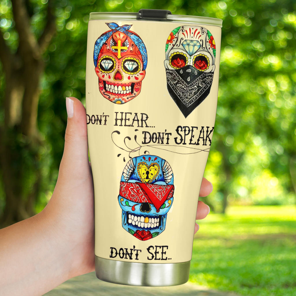 No See No hear No speak Sugar skull Tumbler mug cup