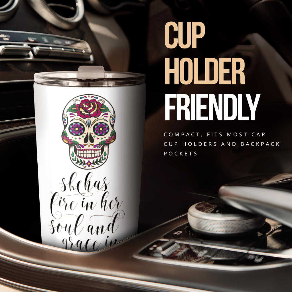 Sugar skull tumbler - She has fire in her soul and grace in her heart