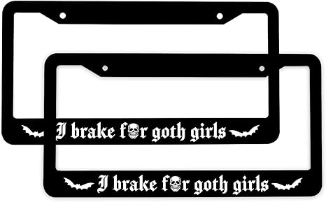 I Brake for Goth Girls License Plate Frame 2Pcs Goth Car Accessories Gothic License Plate Holders Skull Car Plate Frame Auto Car Tag Cover 2 Holes Screws