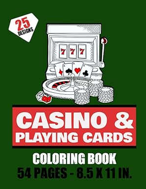 Casino & Playing cards Coloring Book - 54 pages - 8.5x11in: Playing cards & Machine Jackpot to color for Teens & Adults | 25 beautiful pages to color