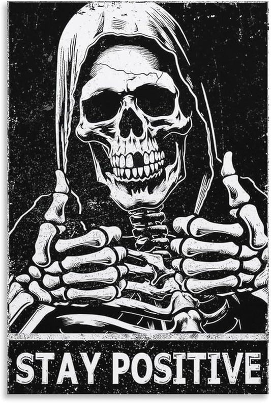Motivational Stay Postive Poster Black And White Funny Skull Print for Room Style 12x18inch(30x45cm)