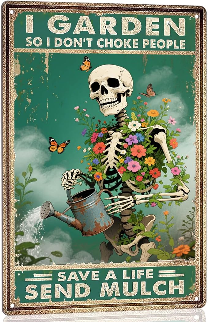 Funny Skull Garden Metal Signs Vintage Skull Poster Gardening Sign - I Garden So I Don't Choke People Save A Life Send Mulch Sign 8x12 Inch
