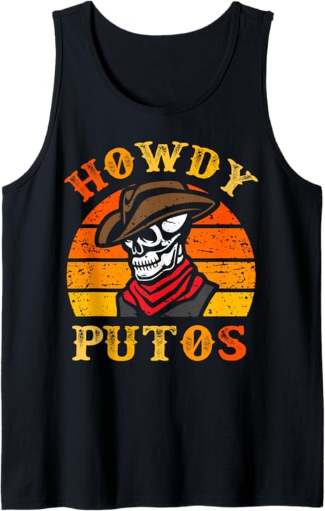 Howdy Putos Funny Western Cowboy Skull Tank Top