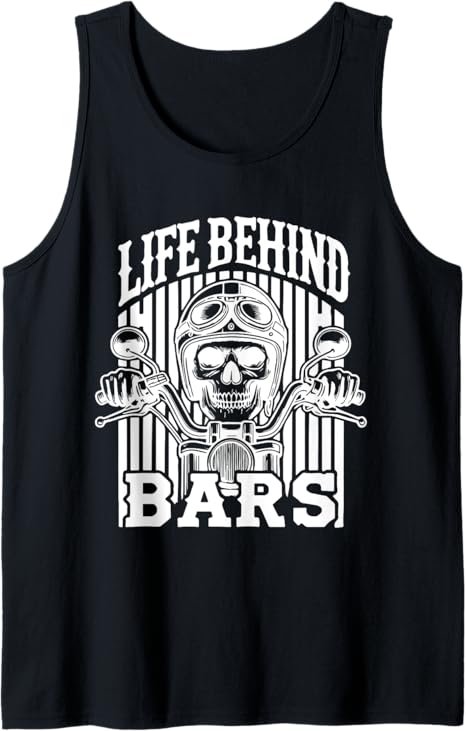 Life Behind Bars Motorcycle Biker Enthusiast Skull Tank Top