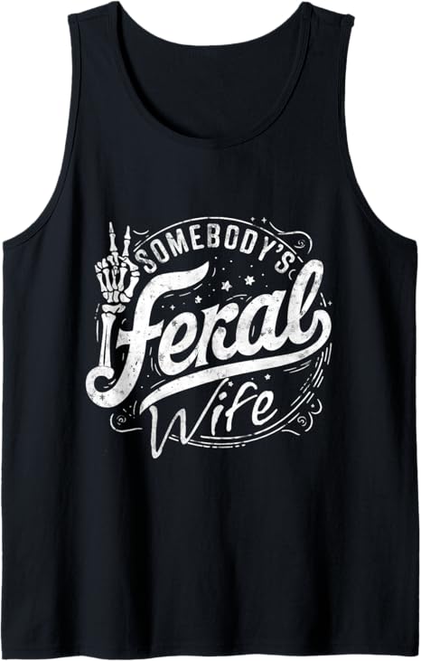 Feral Summer Somebody's Feral Wife Tank Top