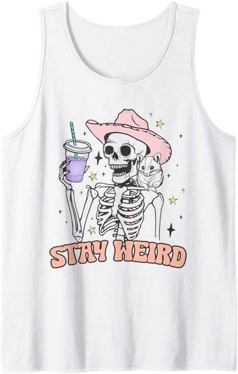 Sassy Skull, Cute Skeleton Stay Weird Tank Top