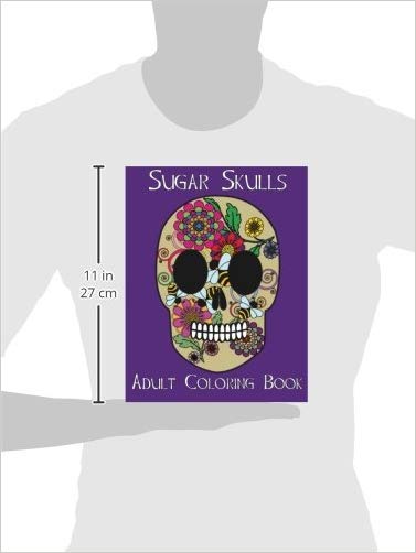 Adult Coloring Books: Sugar Skulls (Volume 1)