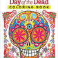 Day of the Dead Coloring Book (Coloring is Fun) (Design Originals) 30 Beginner-Friendly Creative Art Activities with Sugar Skulls on High-Quality Extra-Thick Perforated Paper to Resist Bleed Through