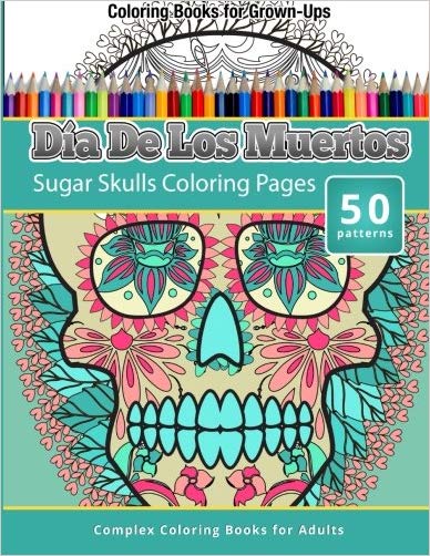 Dia De Los Muertos: Sugar Skulls Coloring Pages - Coloring Books For Grown-Ups