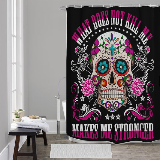 What does not kill me make me stronger Shower Curtains 150（gsm）