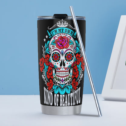 I'm my own kind of beautiful sugar skull Tumbler 20/30 oz (with Straw)