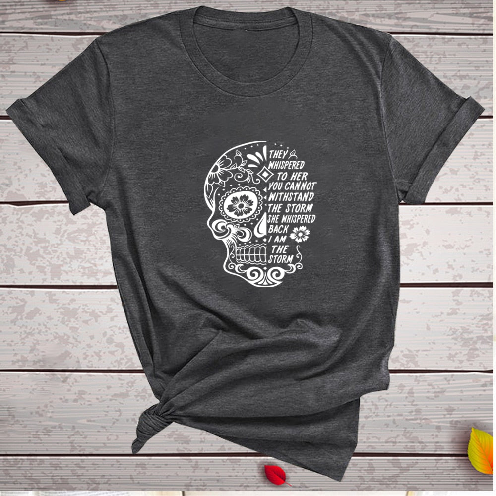 Skull Flowers They Whispered To Her Printing T-shirts Women Summer Clothes