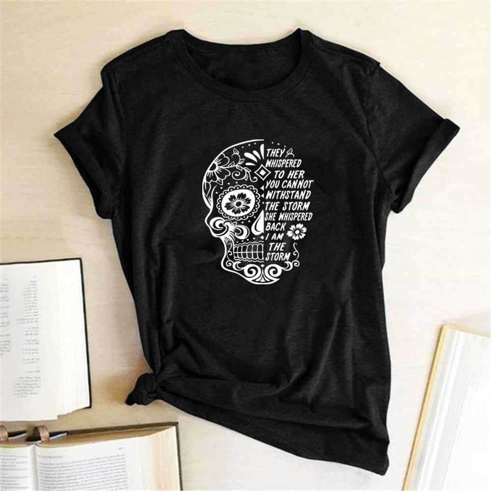 Skull Flowers They Whispered To Her Printing T-shirts Women Summer Clothes