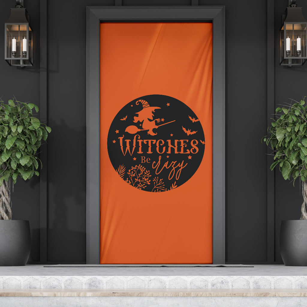 Witches be Crazy - Halloween Door Sock