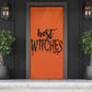 Best Witches Halloween - Door Sock
