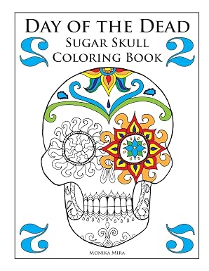 Day of the Dead Sugar Skull Coloring Book 2 - sugar skull book