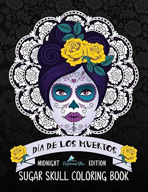 Dia De Los Muertos Sugar Skull Coloring Book: Midnight Edition - sugar skull book