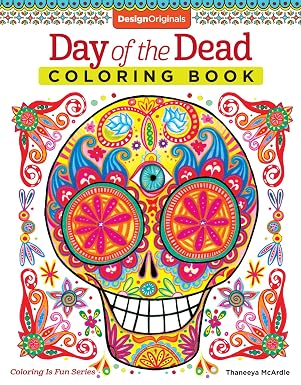 Day of the Dead Coloring Book (Coloring is Fun) (Design Originals) 30 Beginner-Friendly Creative Art Activities with Sugar Skulls for Dia de Muertos; Extra-Thick Perforated Paper Resists Bleed Through - sugar skull book