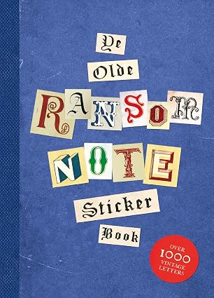 Ye Olde Ransom Note Sticker Book: Over 2000 peel-off letters for your anonymous messages - skull sticker