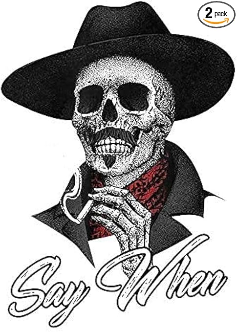 Say When Doc Holiday Sticker Decal Skeleton Skull Tombstone Quote 2 Pack Western 4-Inches Premium Quality Vinyl Sticker UV Protective Laminate PDS2146