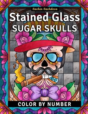 Stained Glass Sugar Skulls: Color by Number Coloring Book for Adults (Stained Glass Coloring Book for Adults) - sugar skull book