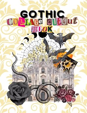 Gothic Collage Cut Out Book: Over 150 goth, witchy, witchcraft, magic images to use for collage making, scrapbooking, junk journals, arts and crafts, room decor - skull sticker