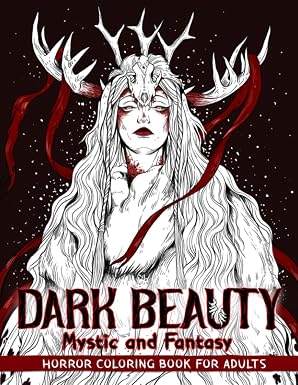 Dark Beauty Mystic and Fantasy: Horror Coloring Book for Adults Features Haunting Illustrations of Creepy, Mysterious, Enchanting, Gorgeous Women for Stress Relief and Relaxation - sugar skull book
