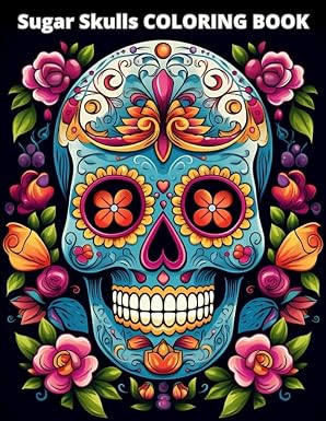 Sugar Skulls COLORING BOOK: 20 great coloring pages for kids and adults - sugar skull book