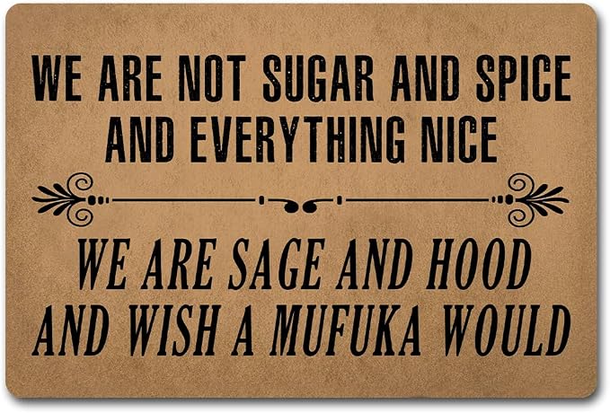 Funny Welcome Doormat Monogram Area Rug We Are Not Sugar and Spice We Are Sage and Hood Wish A Mufuka Would (23.6 X 15.7 in) Anti-Slip Rubber Back Doormat Festival Gift Rug For The Entrance Way - skull door mat
