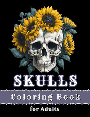 Skulls Coloring Book for Adults: Large Print Horror Spooky Skulls, Floral Skulls and More! for Stress Relief & Relaxation - sugar skull book