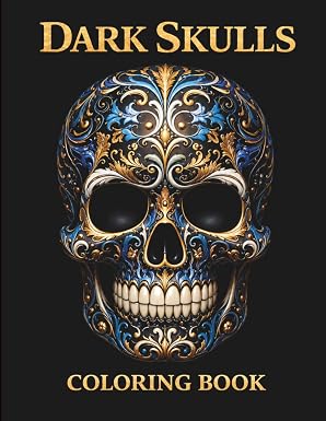 Dark Skulls Coloring Book: (50 Pages) (Scary Books) - sugar skull book