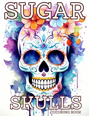 Sugar Skulls Coloring Book: Black Background Coloring Pages, Day of the Dead Holiday Celebration, Bold and Simple Designs, Suitable for Adults, Teens ... Coloring Books - For your colors to POP!) - sugar skull book