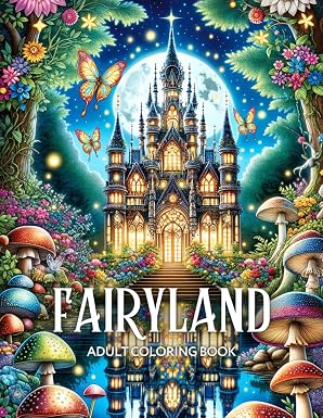Fairyland Adult Coloring Book: Fairytale Designs of Enchanting Fairies, Magical Houses, and Fantasy Castles for Mindfulness and Relaxation - sugar skull book