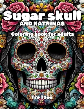 Sugar Skull and Katrinas: coloring book for adults - sugar skull book