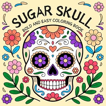 Bold and Easy Sugar Skull Coloring Book - sugar skull book