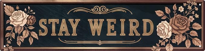 Vintage Metal Sign Stay Weird Wall Hanging Decorative Plaque 4x16 in for Home Farmhouse Bedroom Porch Vintage-Inspired Decor Fun Retro Sign for All Occasions - skull wall art