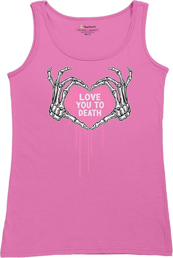 Love You to Death Women's T-Shirt Gothic Heart Skeleton Romance Spooky Skull Cute Dark Love Skeleton Halloween Women's Tee - skull tank tops