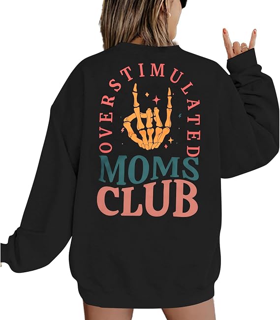 Overstimulated Moms Club Sweatshirt: Women Crewneck Mama Pullover Shirts - skull sweatshirts