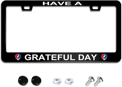 Have A Grateful Day License Plate Frame, Weatherproof Car Accessories 2 Holes with Screw Caps for Men Women 12x6 Inch - skull plate