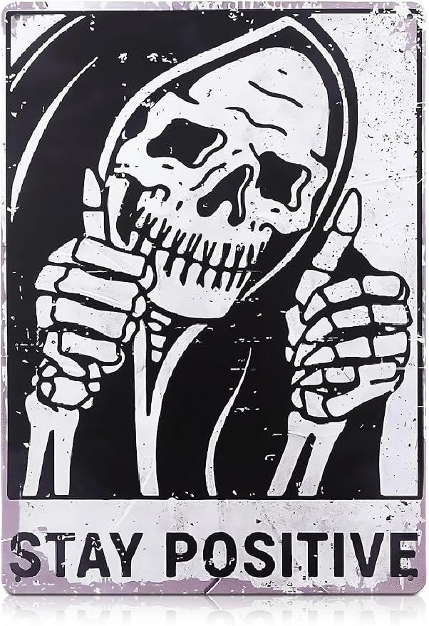 Stay Positive Skull Metal Sign, 8×12 In, Retro Funny Wall Art