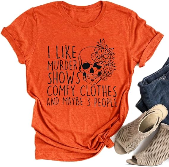 Women Novelty Shirt I Like Murder Shows Friends Horror Tee Funny Skull Tops - skull hoodie