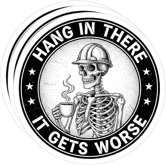 (3PSC) Hang in There It Gets Worse Sticker Funny Skeleton Quote 3 inch, Motivational Humor Decal Skeleton Waterproof Vinyl Decal for Water Bottles, Tumblers, Laptop, Helmet - skull sticker