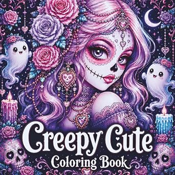 Creepy Cute Coloring Book: 50+ Eerie Cute Sugar Skull Girls, Pastel Goth Fashion, Ghosts, Pumpkins, Bats and Haunted Castles for Adults and Teens - sugar skull book