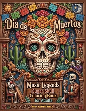 Día de los Muertos: Music Legends Sugar Skull Coloring Book for Adults - sugar skull book